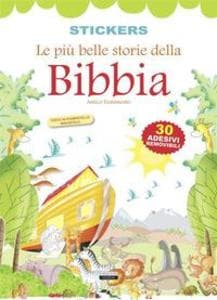 Le più belle storie della Bibbia. Antico Testamento
