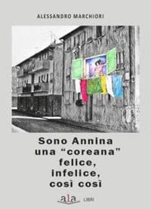 Sono Annina una 'coreana' felice, infelice, così così