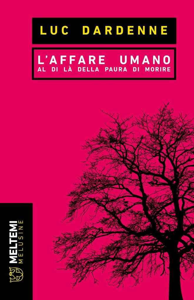 L' affare umano. Al di là della paura di morire