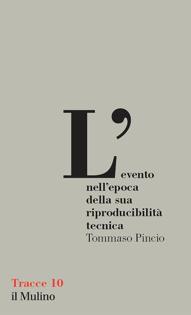 L' evento nell'epoca della sua riproducibilità tecnica