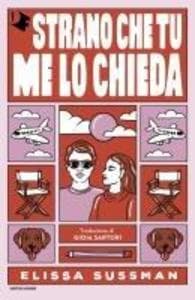Strano che tu me lo chieda