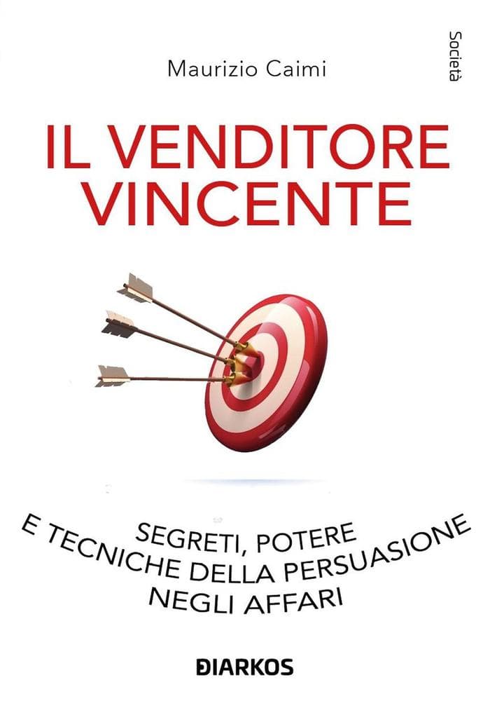Come diventare un venditore fantastico. Segreti e tecniche della persuasione
