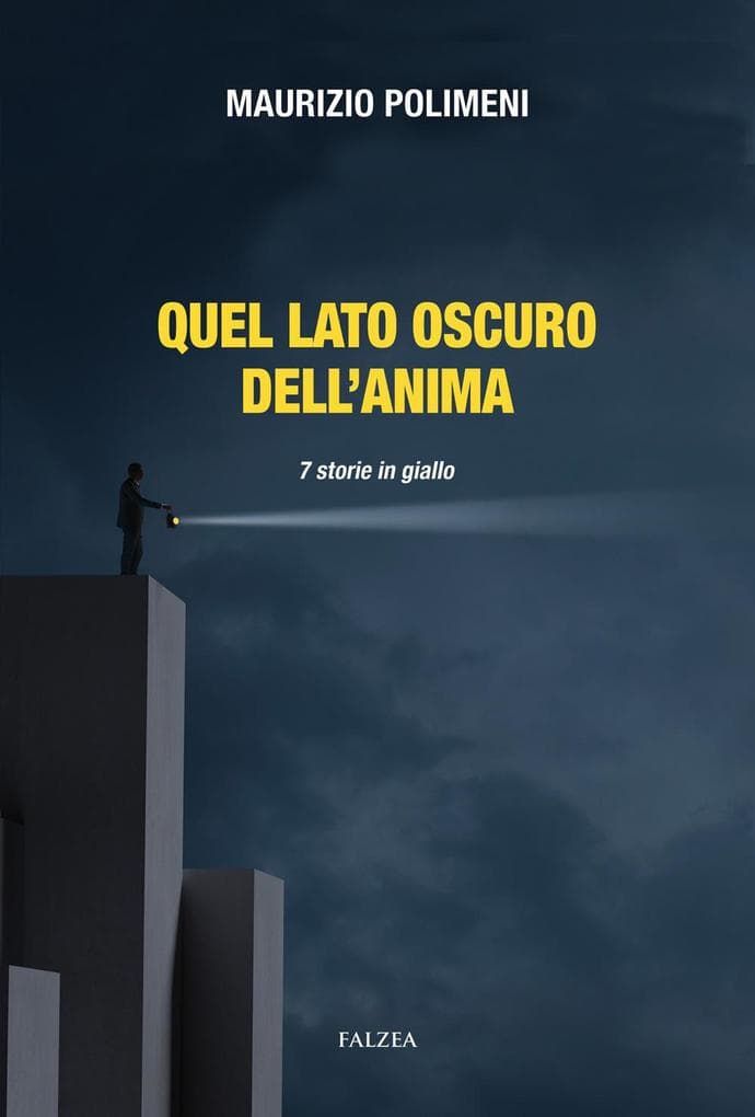 Quel lato oscuro dell'anima. 7 storie in giallo