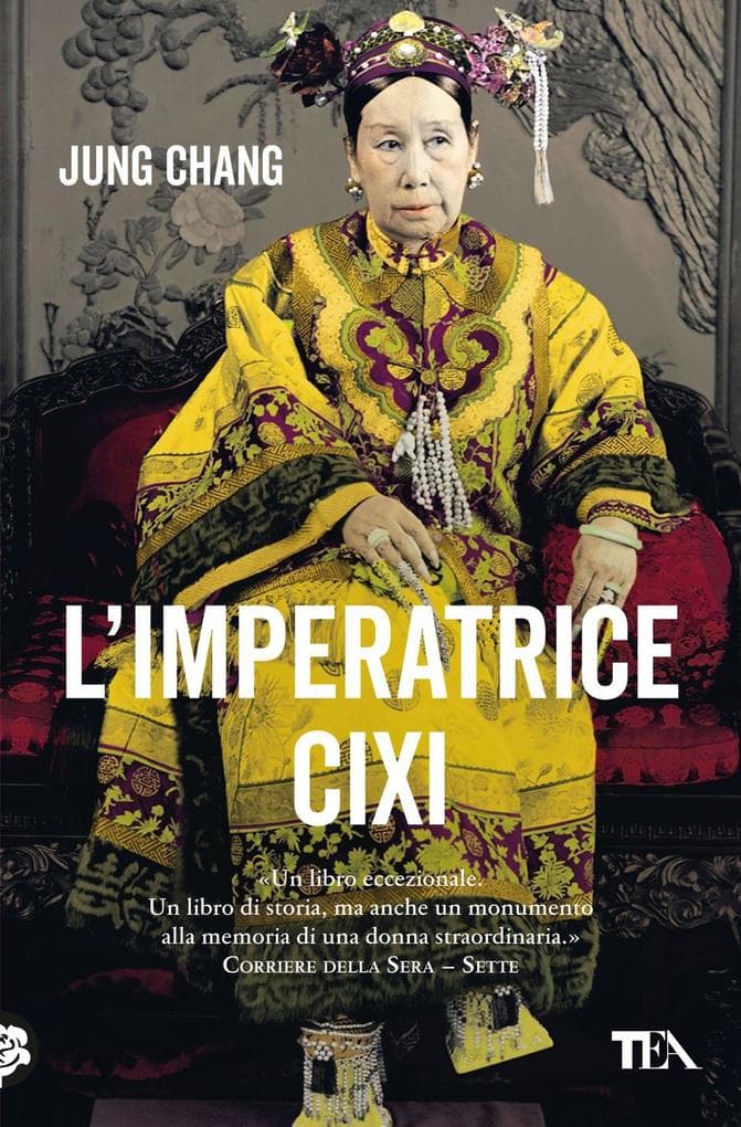 L' imperatrice Cixi. La concubina che accompagnò la Cina nella modernità