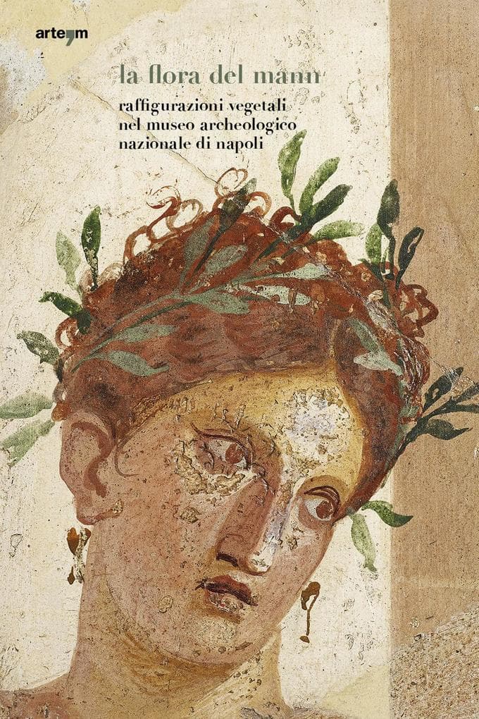 La flora del MANN. Raffigurazioni vegetali nel Museo Archeologico Nazionale di Napoli