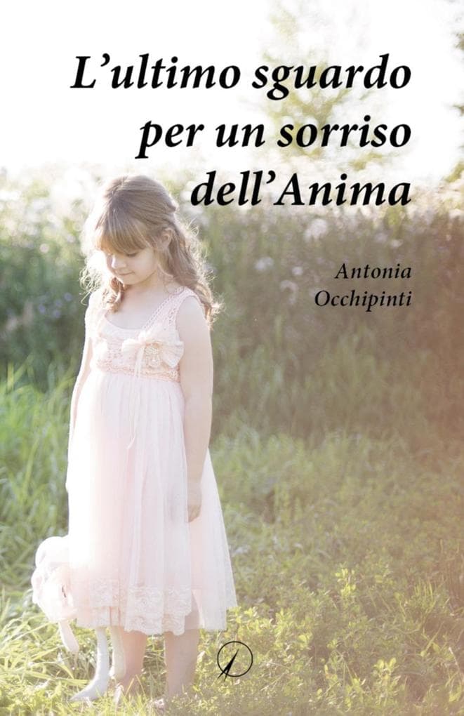 L' ultimo sguardo per un sorriso dell'anima