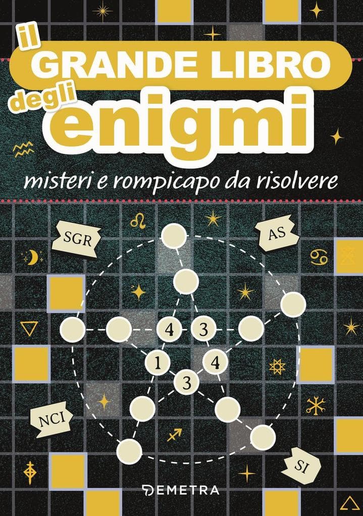 Il grande libro degli enigmi. Misteri e rompicapo da risolvere