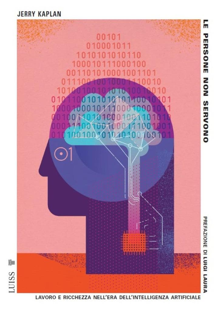 Le persone non servono. Lavoro e ricchezza nell'era dell'intelligenza artificiale