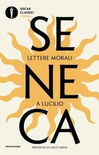 Lettere morali a Lucilio. Testo latino a fronte