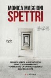 Spettri. Abbiamo scelto di dimenticarli. Prima o poi torneranno perché sono la cattiva coscienza dell'Occidente