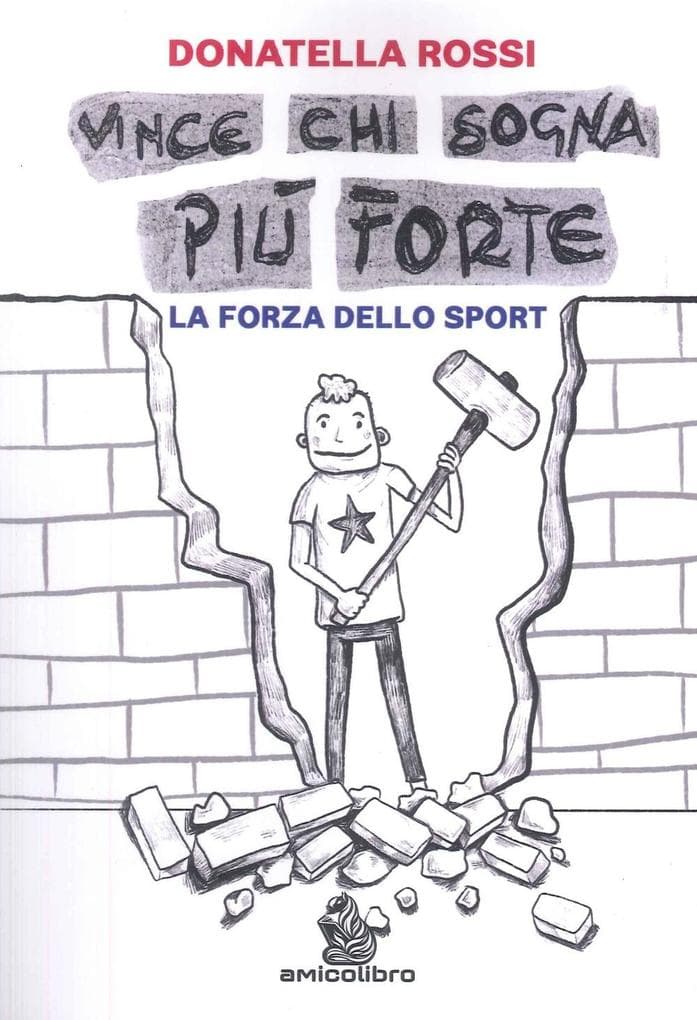 Vince chi sogna più forte. La forza dello sport