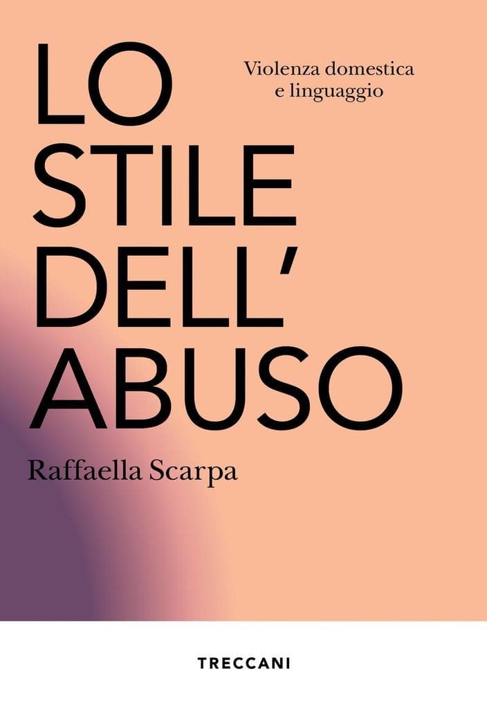 Lo stile dell'abuso. Violenza domestica e linguaggio
