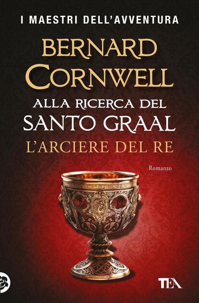 L' arciere del re. Alla ricerca del santo Graal