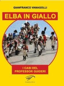 Elba in giallo. I casi del professor Guideri
