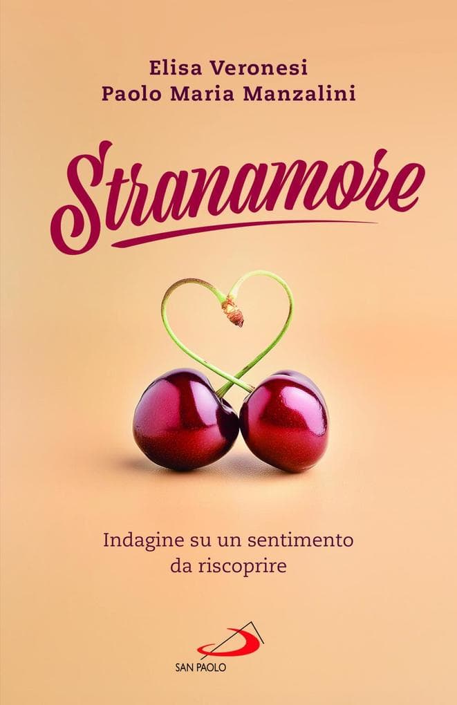 Stranamore. Indagine su un sentimento da riscoprire