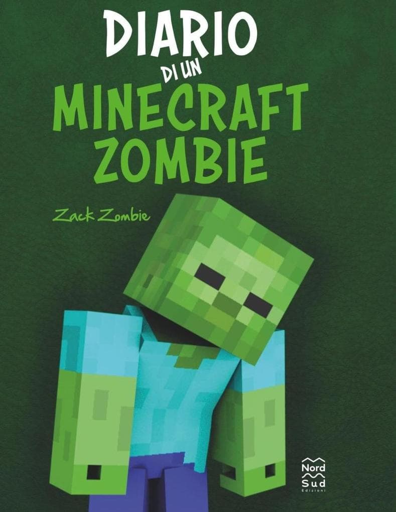 Diario di un Minecraft Zombie. Una raccolta da paura