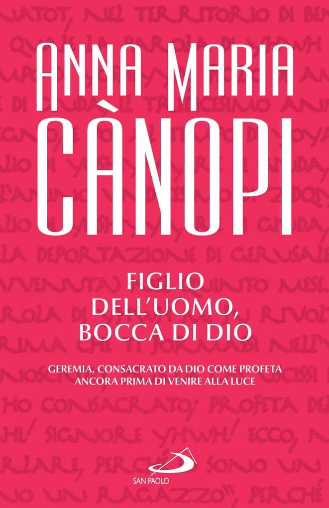Figlio dell'uomo, bocca di Dio. Geremia, consacrato da Dio come profeta ancora prima di venire alla luce