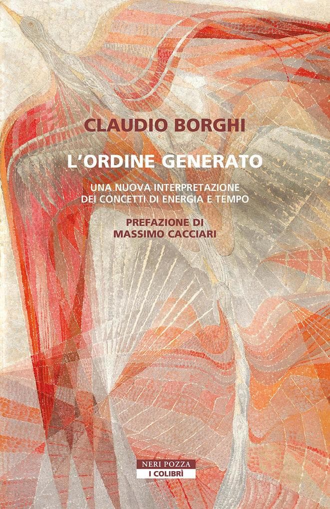 L' ordine generato. Una nuova interpretazione dei concetti di energia e tempo