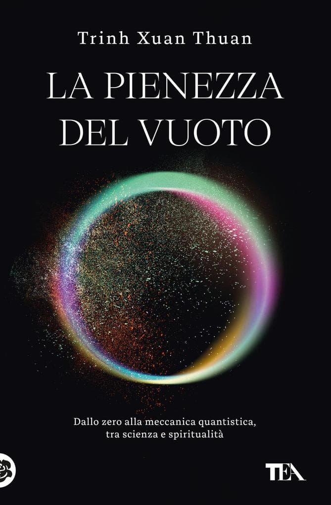 La pienezza del vuoto. Dallo zero alla meccanica quantistica, tra scienza e spiritualità