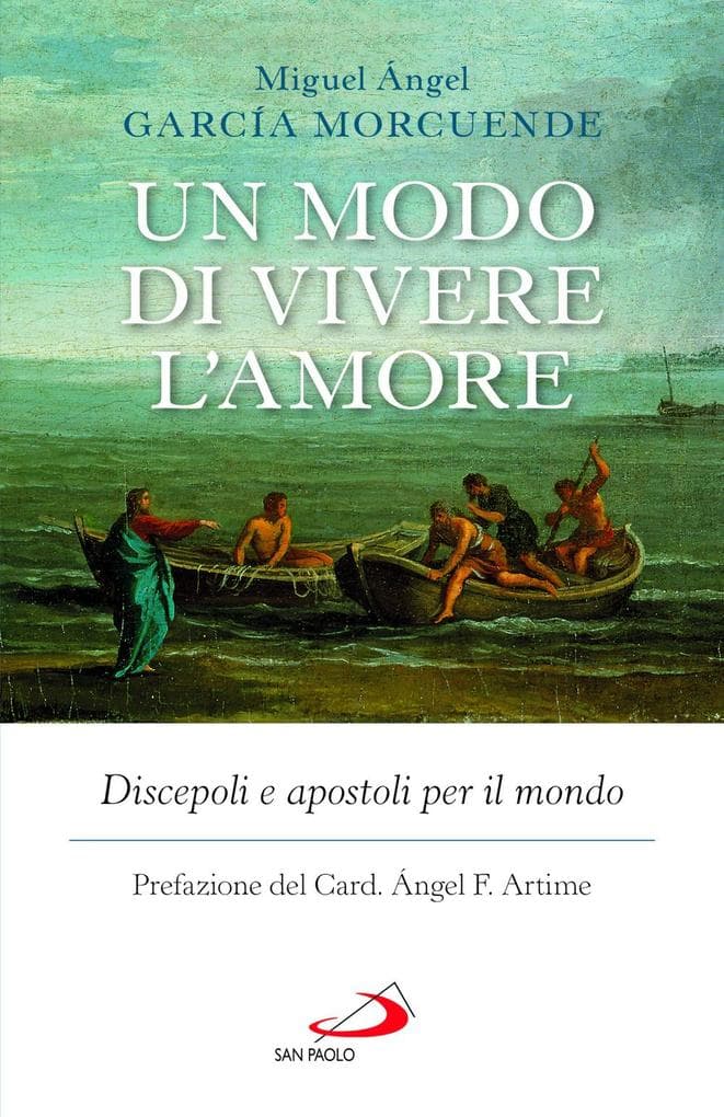 Un modo di vivere l'amore. Discepoli e apostoli per il mondo