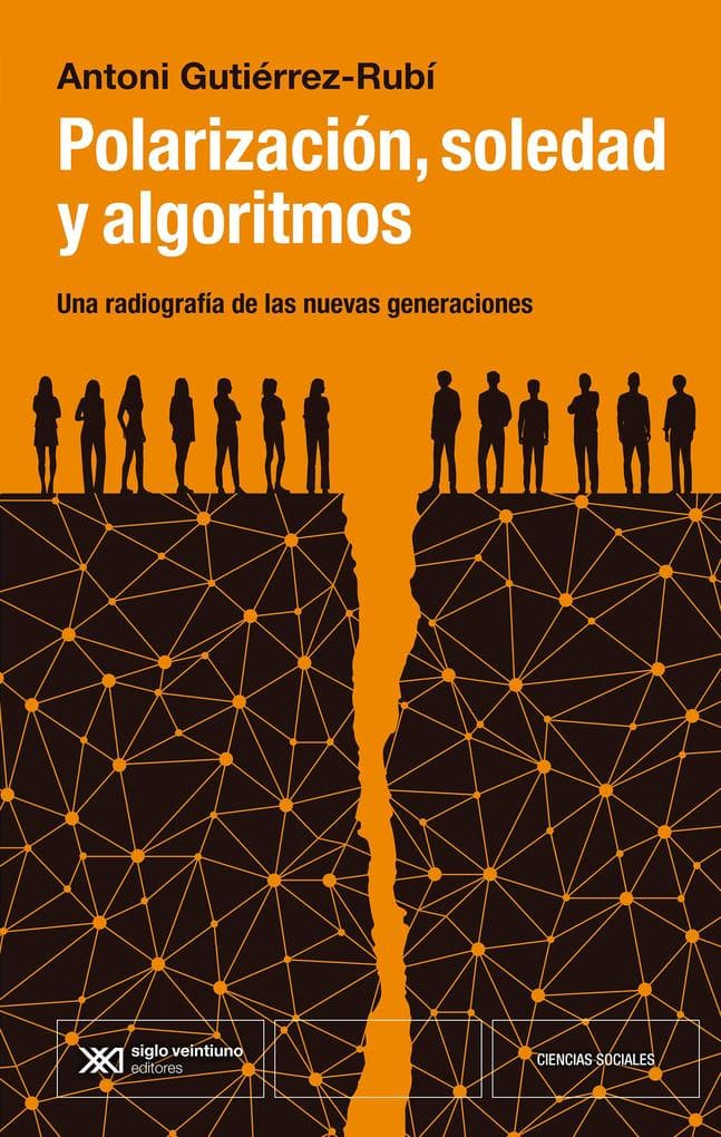 Polarización, soledad y algoritmos