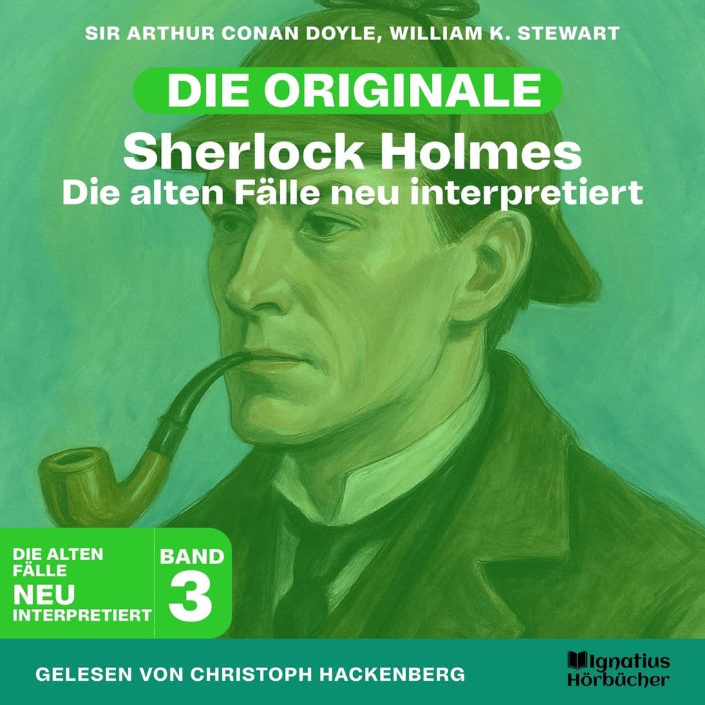 Sherlock Holmes: Die alten Fälle neu interpretiert (Band 3)