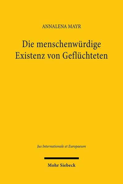 Die menschenwürdige Existenz von Geflüchteten