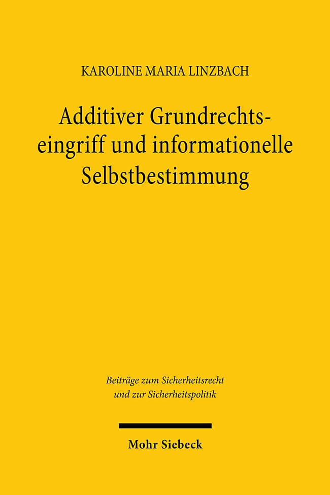 Additiver Grundrechtseingriff und informationelle Selbstbestimmung