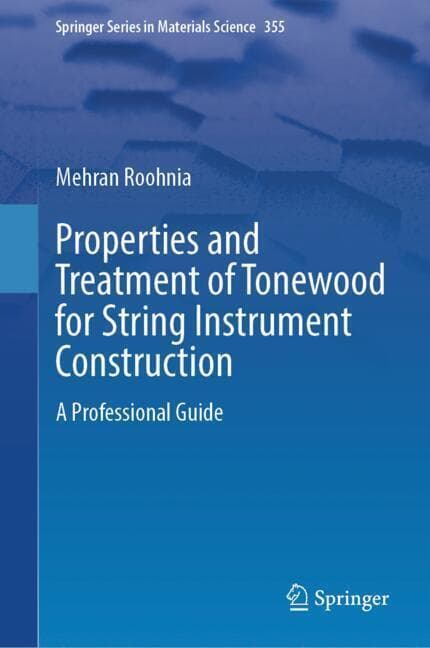 Properties and Treatment of Tonewood for String Instrument Construction