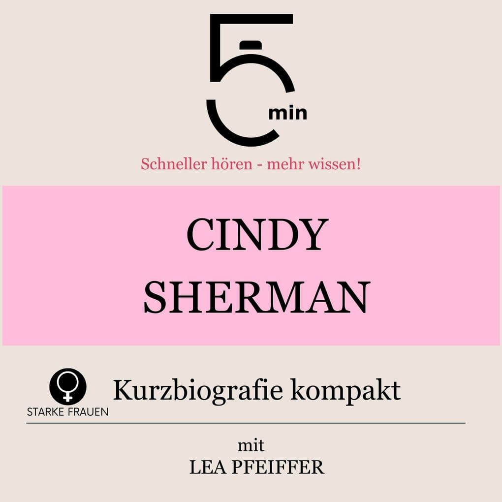 Cindy Sherman: Kurzbiografie kompakt