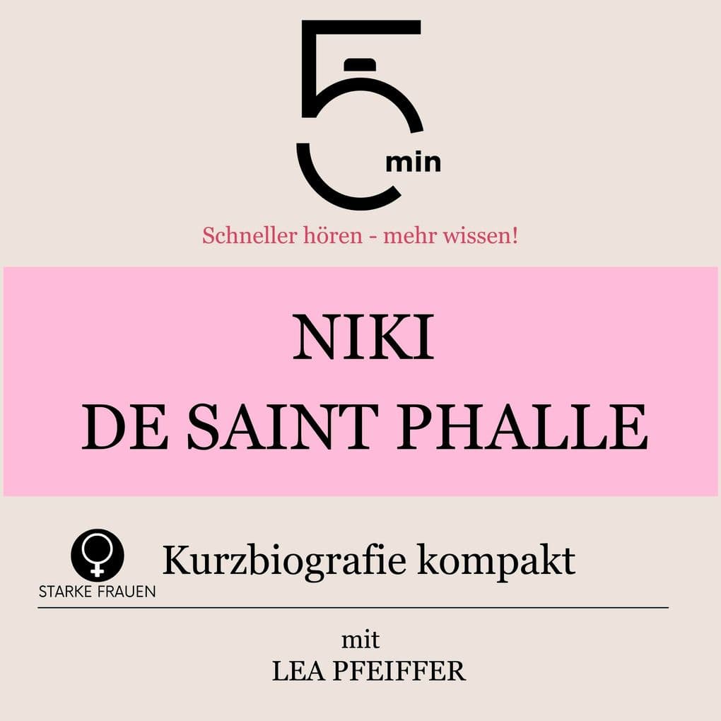 Niki de Saint Phalle: Kurzbiografie kompakt