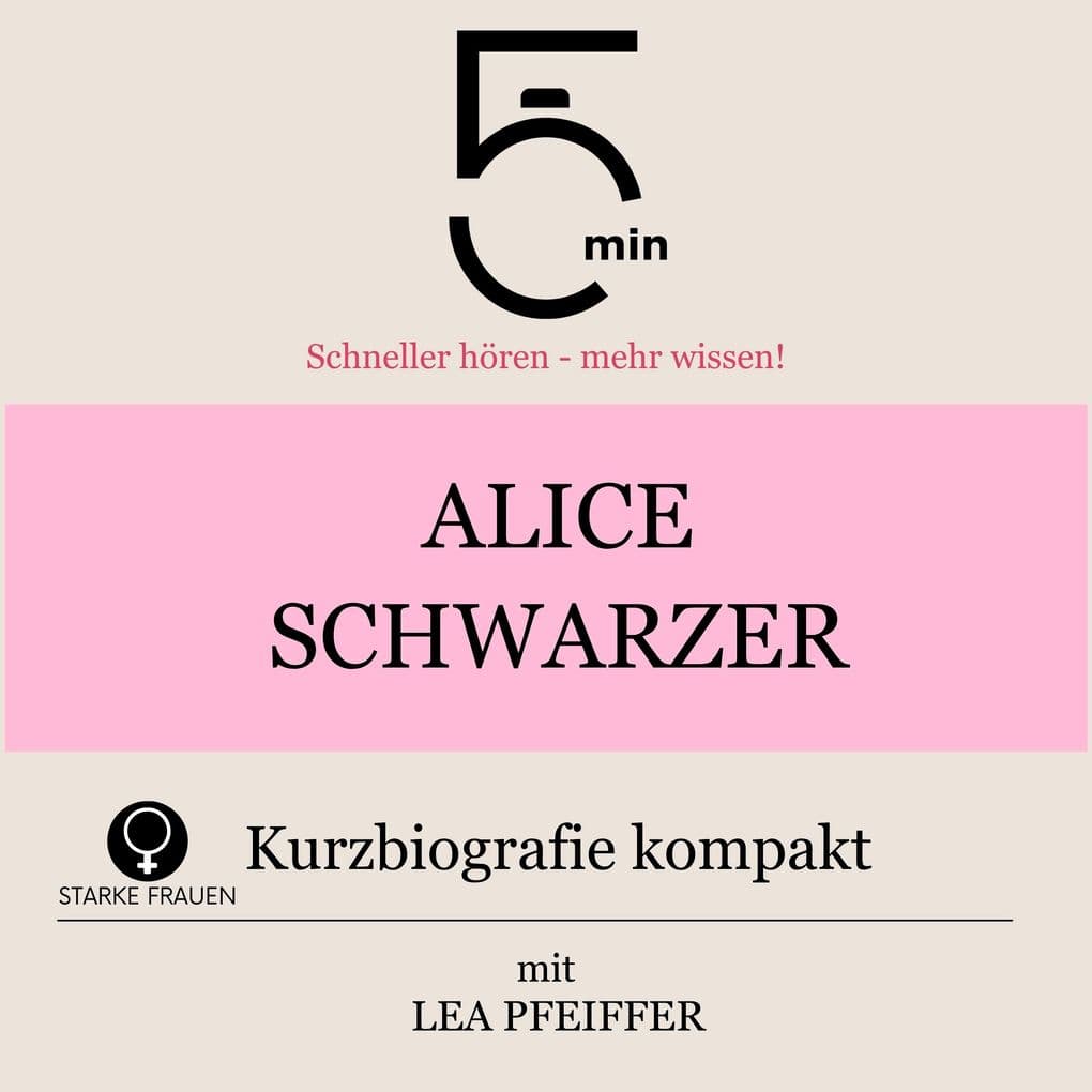 Alice Schwarzer: Kurzbiografie kompakt