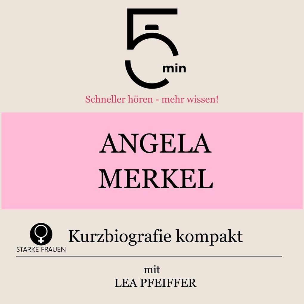 Angela Merkel: Kurzbiografie kompakt