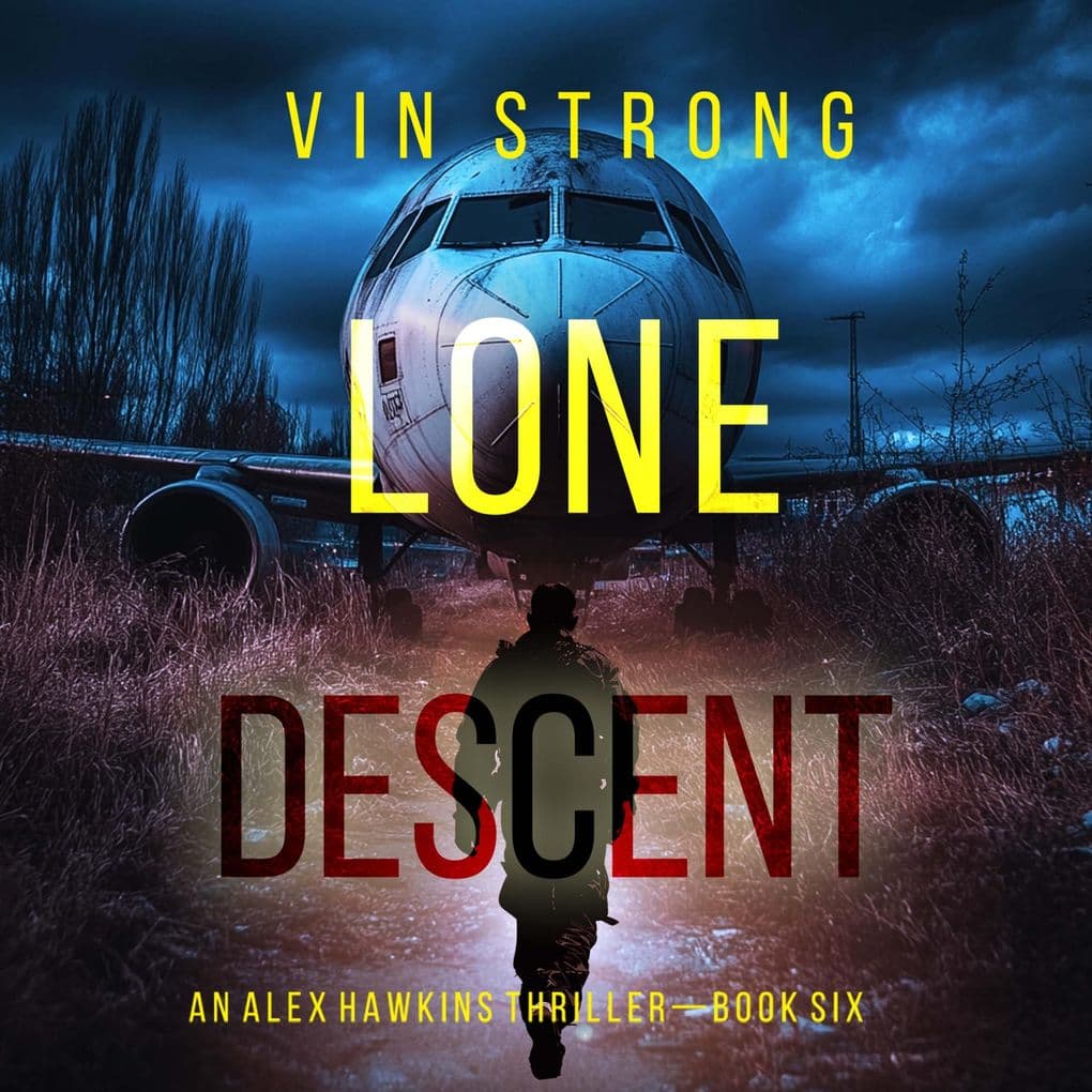 Lone Descent (An Alex Hawkins Action ThrillerBook 6)