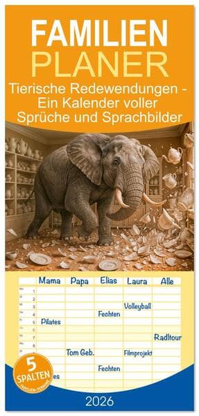 Familienplaner 2026 - Tierische Redewendungen - Ein Kalender voller Sprüche und Sprachbilder mit 5 Spalten (Wandkalender, 21 x 45 cm) CALVENDO