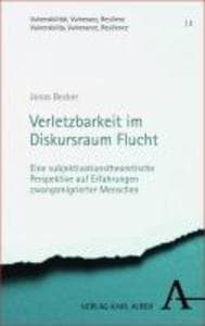 Verletzbarkeit im Diskursraum Flucht