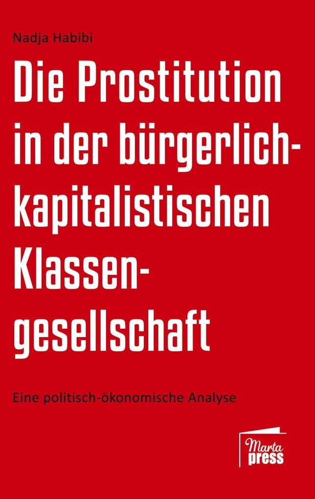 Die Prostitution in der bürgerlich-kapitalistischen Klassengesellschaft