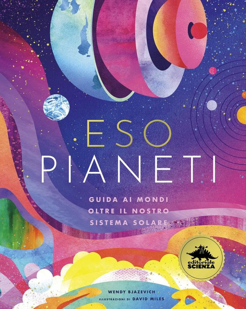 Esopianeti. Guida ai mondi oltre il nostro sistema solare