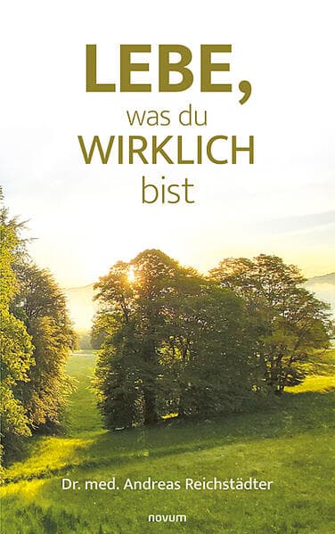 Lebe, was du wirklich bist