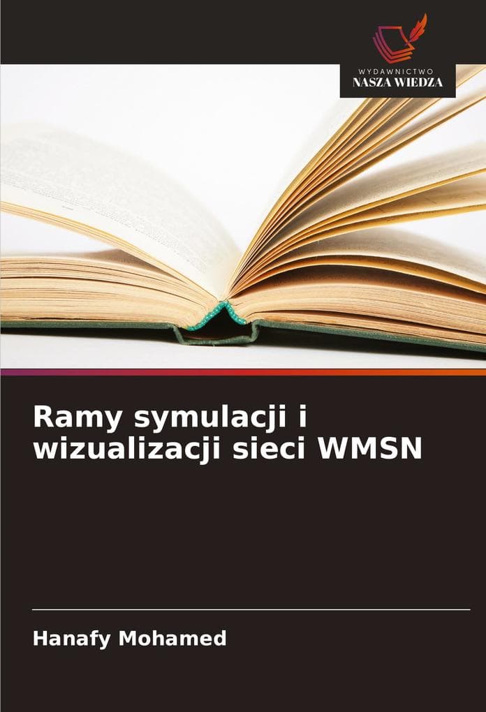 Ramy symulacji i wizualizacji sieci WMSN