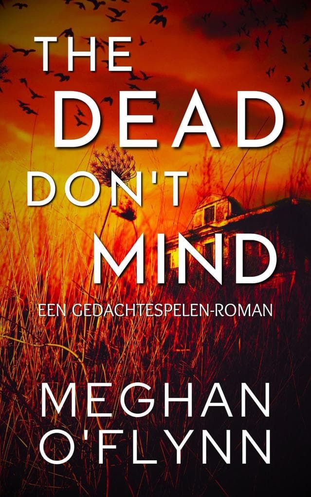The Dead Don't Mind: Een Gedachtespelen-roman