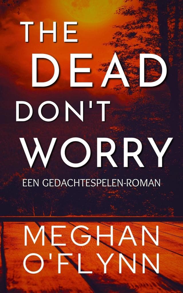 The Dead Don't Worry: Een Gedachtespelen-roman