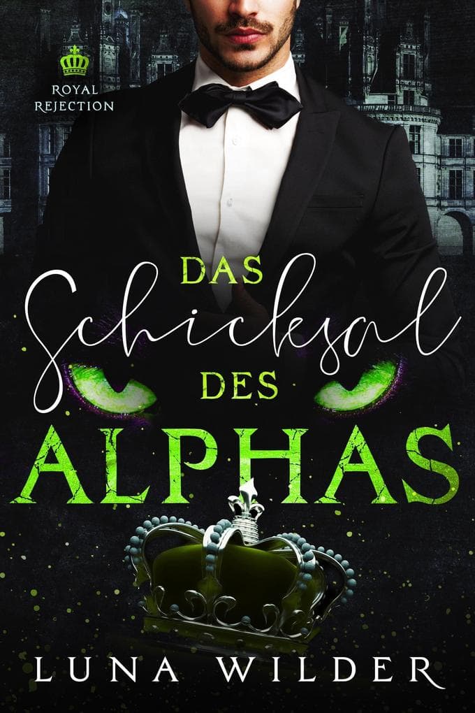 Das Schicksal des Alphas (Royal Rejection, #1)