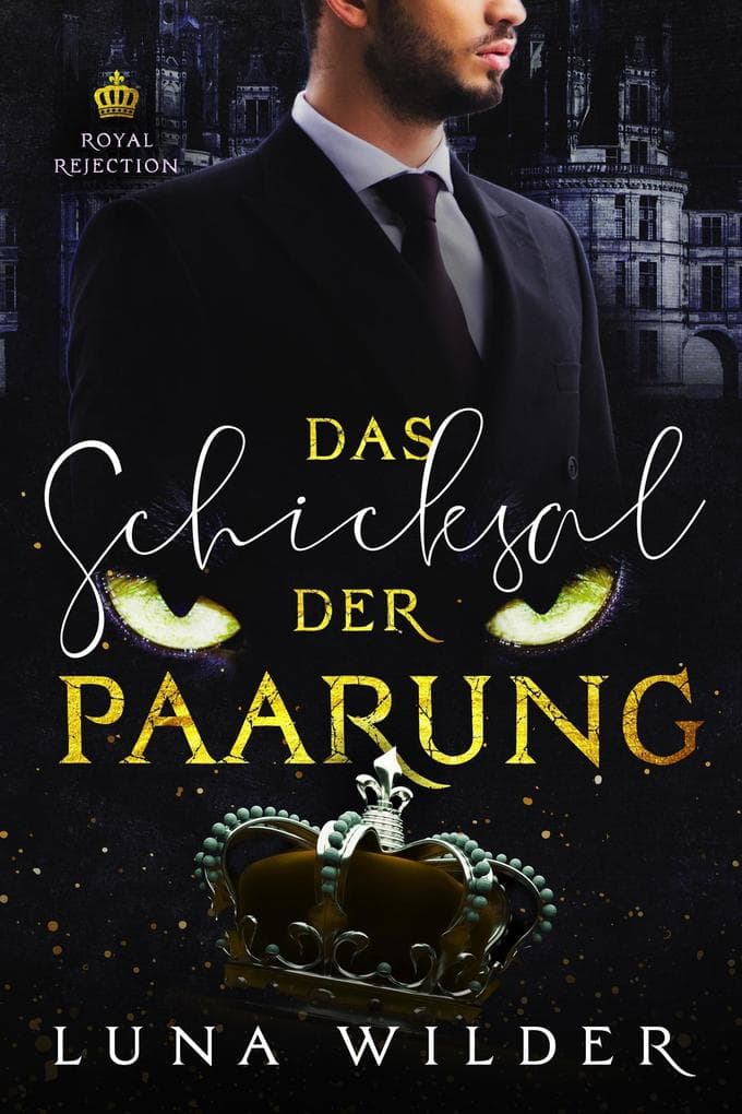 Das Schicksal der Paarung (Royal Rejection, #3)