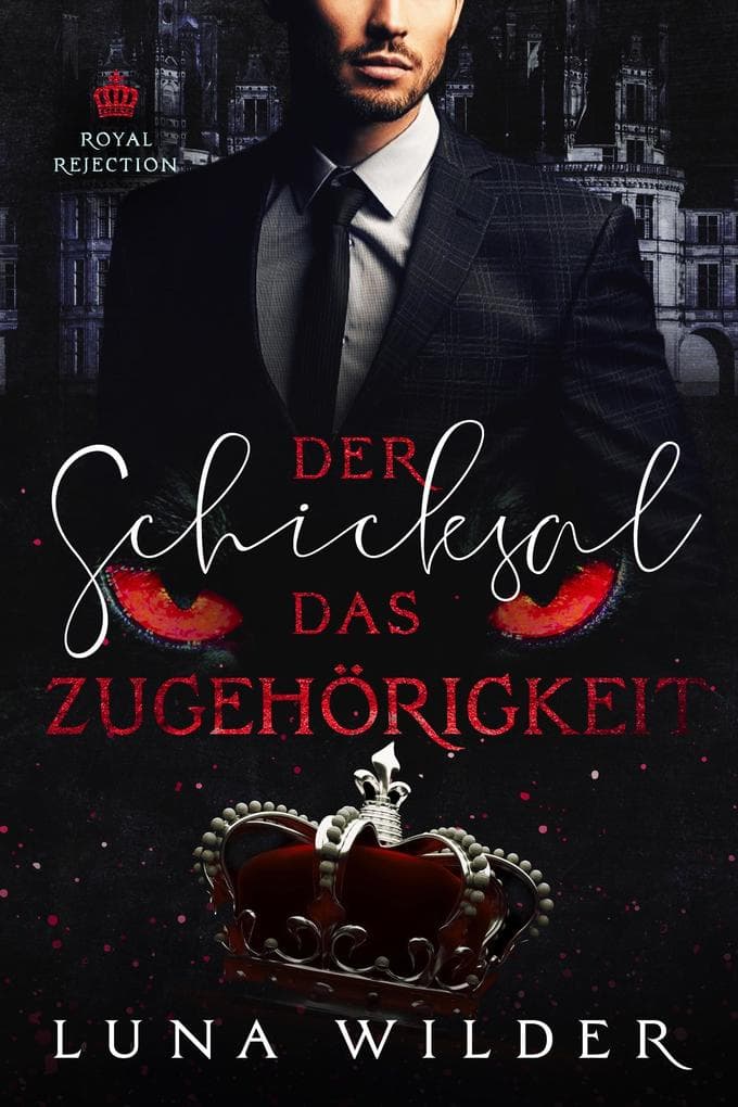 Das Schicksal der Zugehörigkeit (Royal Rejection, #5)