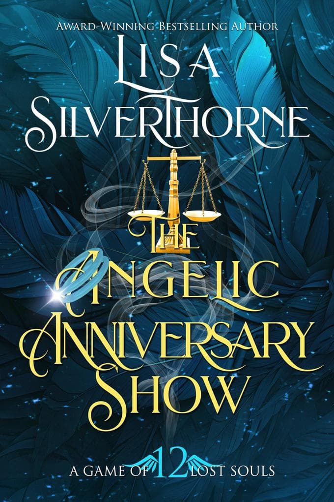 The Angelic Anniversary Show (A Game of Lost Souls, #12)