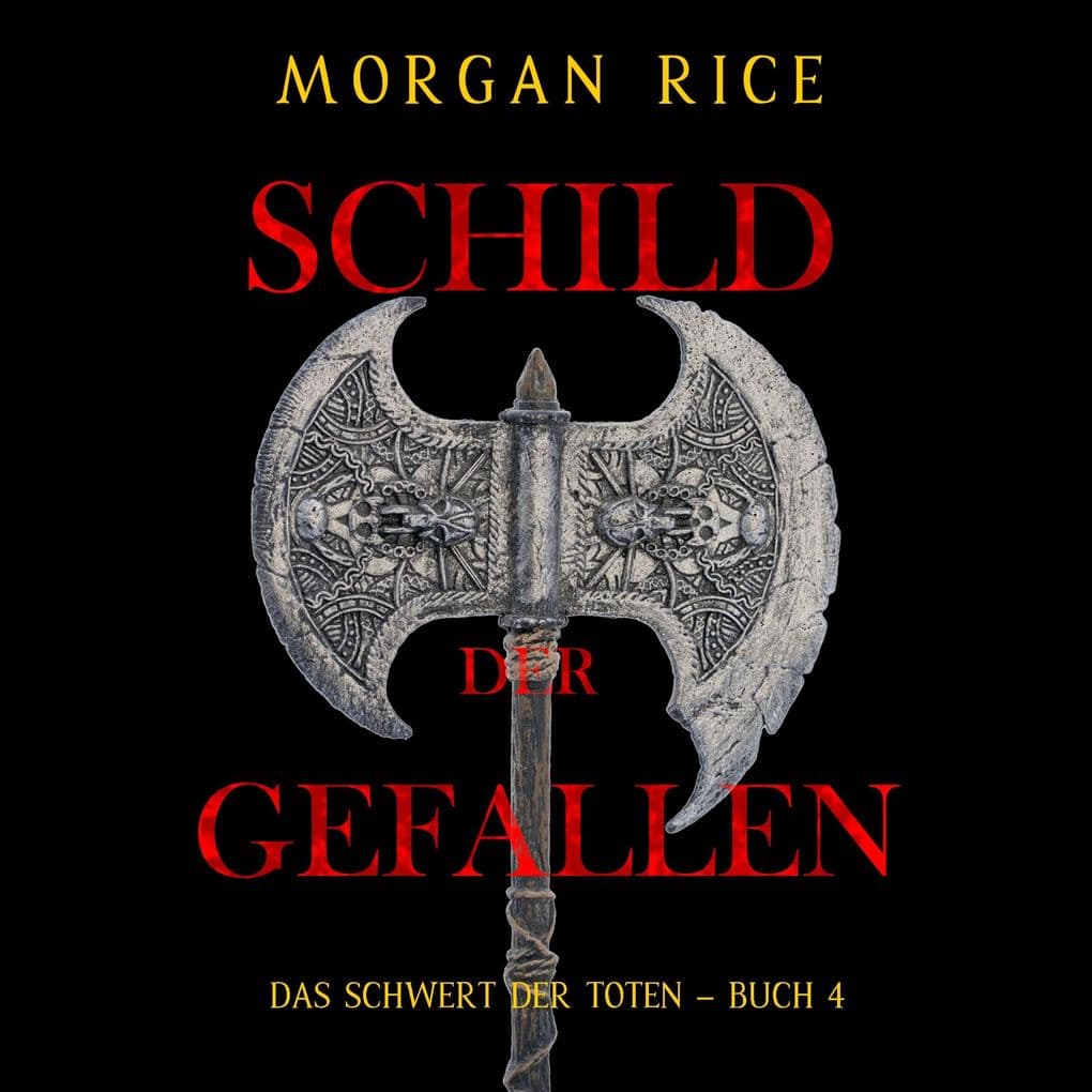Schild der Gefallenen (Das Schwert der Toten Buch 4)