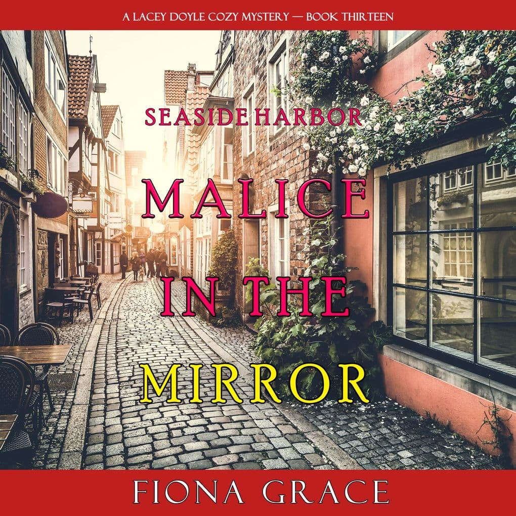Malice in the Mirror (A Lacey Doyle Cozy MysteryBook 13)