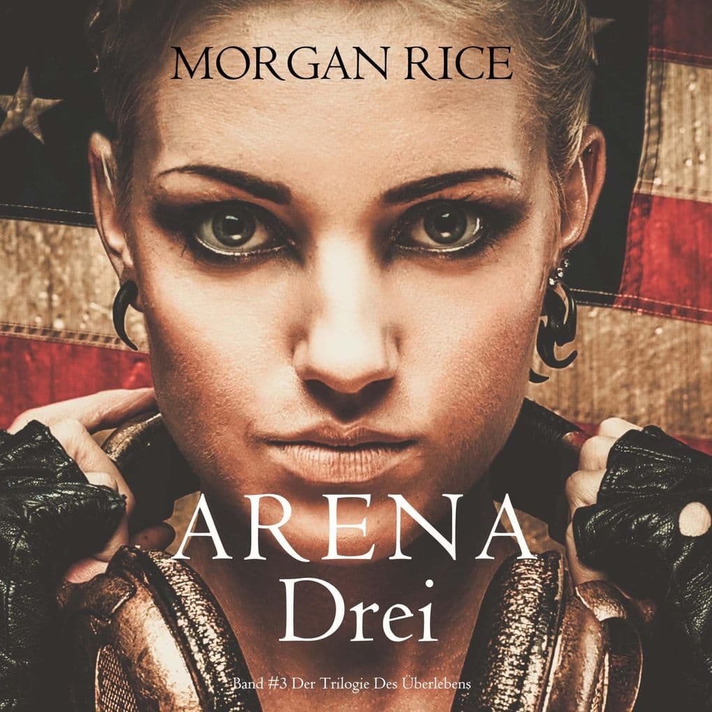 Arena Drei (Band #3 Der Trilogie Des Überlebens)