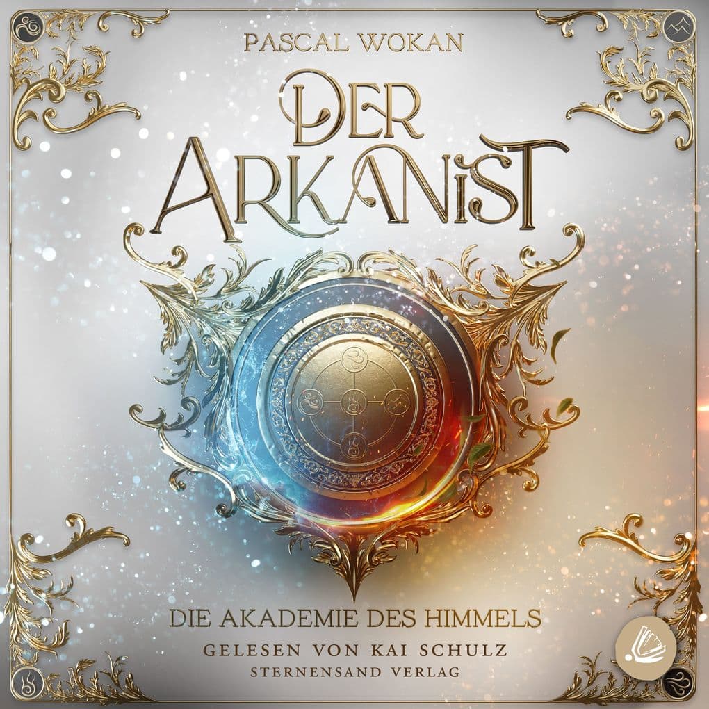 Der Arkanist: Die Akademie des Himmels (Band 1)